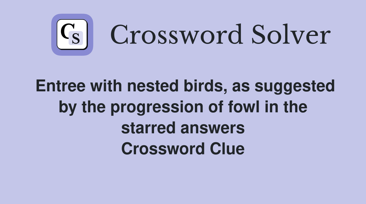 Entree with nested birds, as suggested by the progression of fowl in